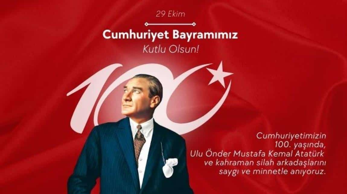 29 Ekim Cumhuriyet Bayramımızın 100. Yılı